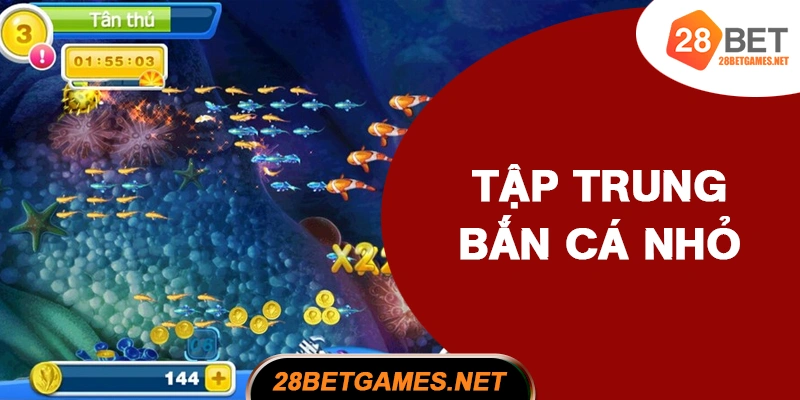 Tập trung bắn cá nhỏ để duy trì tài nguyên